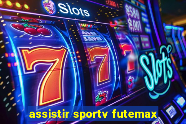 assistir sportv futemax